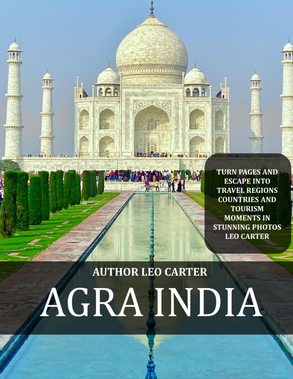 Agra India: A Collection of 40 Scenic Photographs Showcasing the Agra India