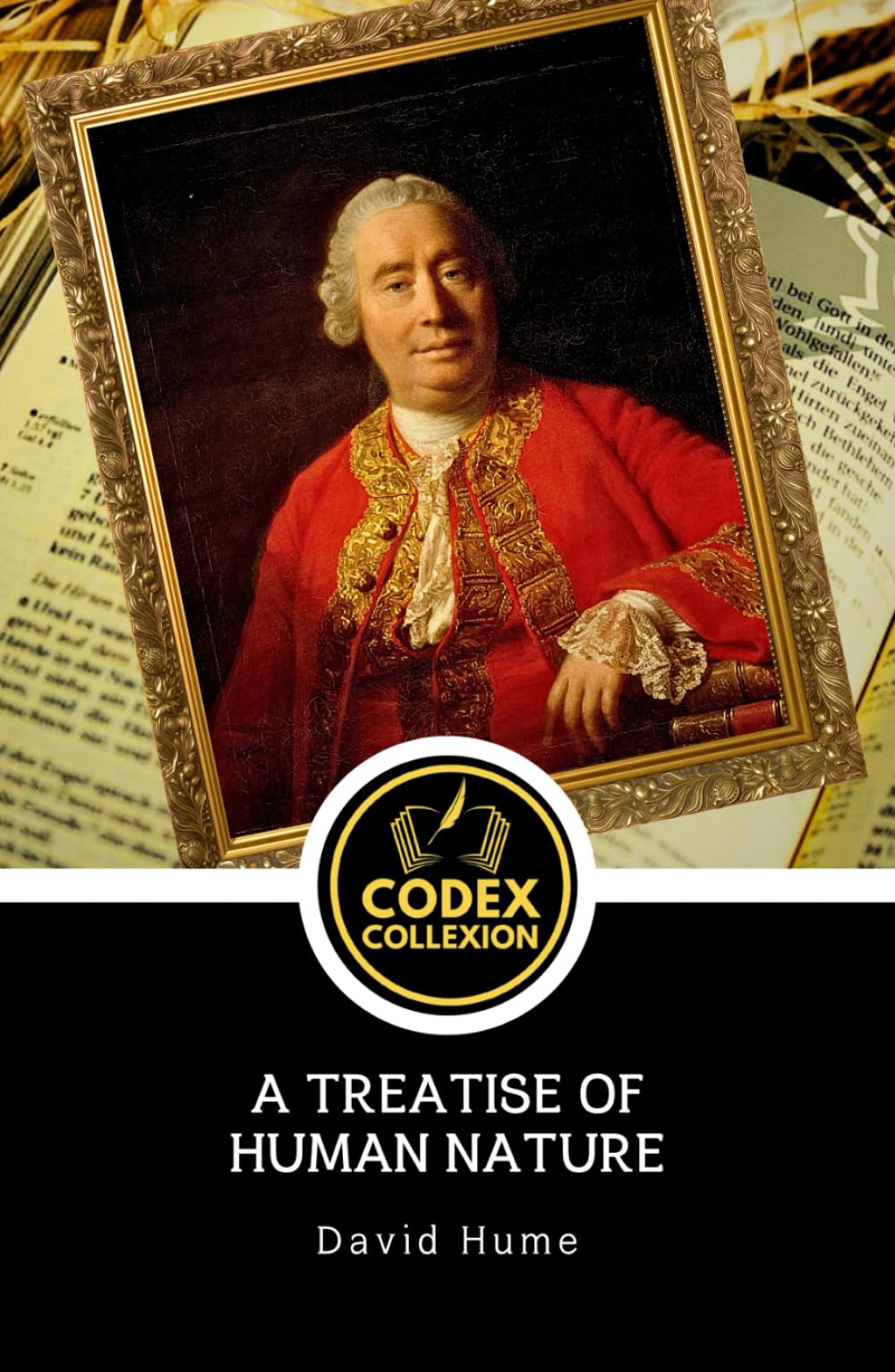 A Treatise of Human Nature: A Masterpiece of Human Nature Philosophy: David Hume on Morality, Psychology, and Perception