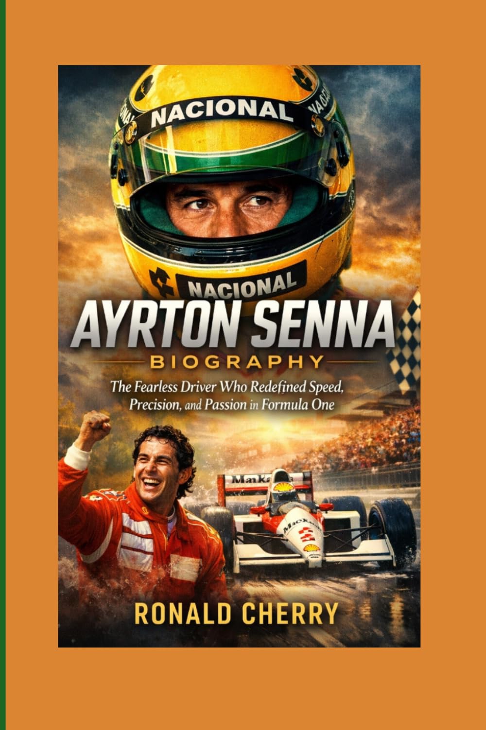 AYRTON SENNA BIOGRAPHY: The Fearless Driver Who Redefined Speed, Precision, and Passion in Formula One