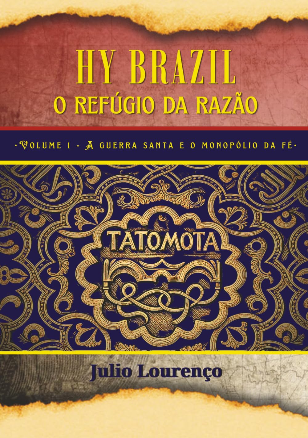 HY BRAZIL - o refúgio da razão: Volume 1: A guerra santa e o monopólio da fé