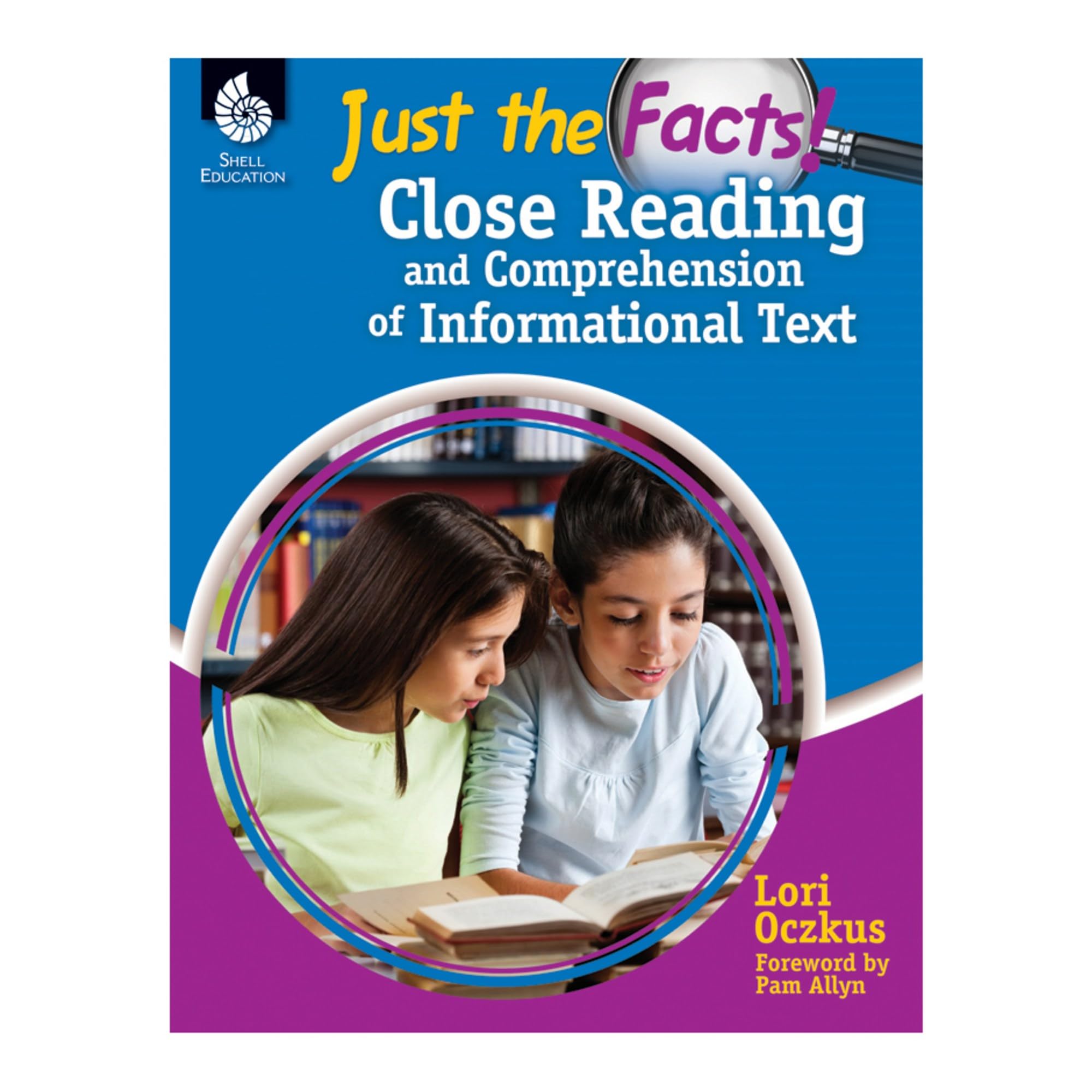 Just the Facts: Close Reading and Comprehension of Informational Text (Professional Resources)
