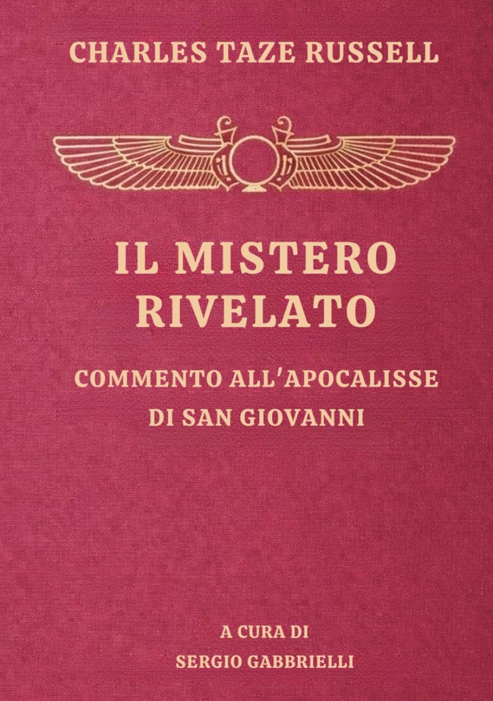 IL MISTERO RIVELATO: Commento all’Apocalisse di San Giovanni – Studi sulle Scritture, Serie VII