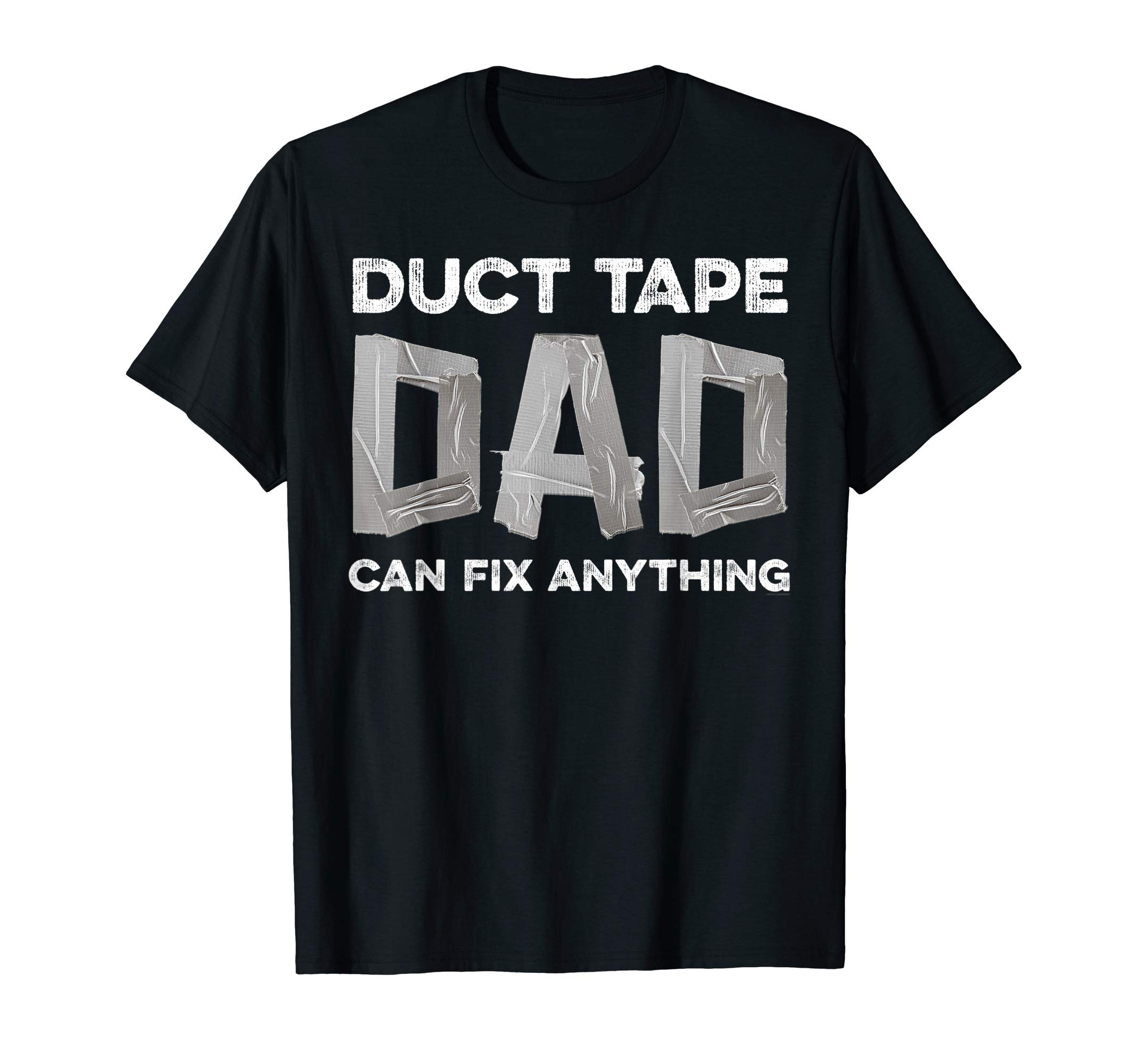 Duct Tape Dad Can Fix Anything T-Shirt, Black
