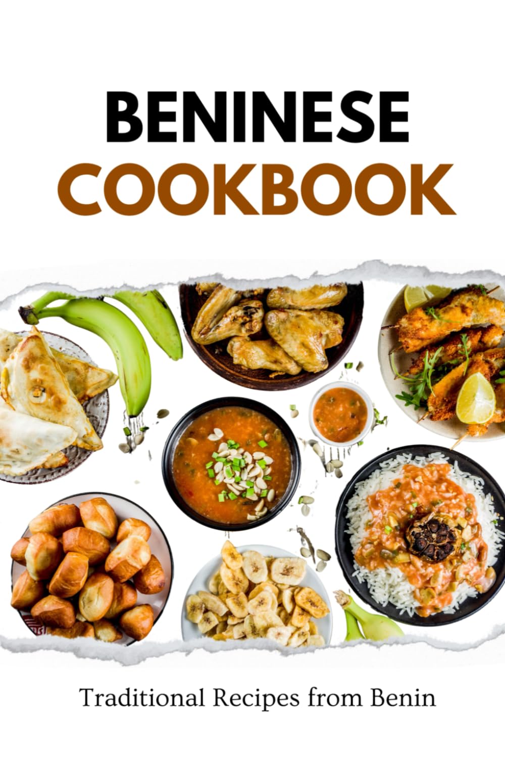 Beninese Cookbook: Traditional Recipes from Benin (African food)
