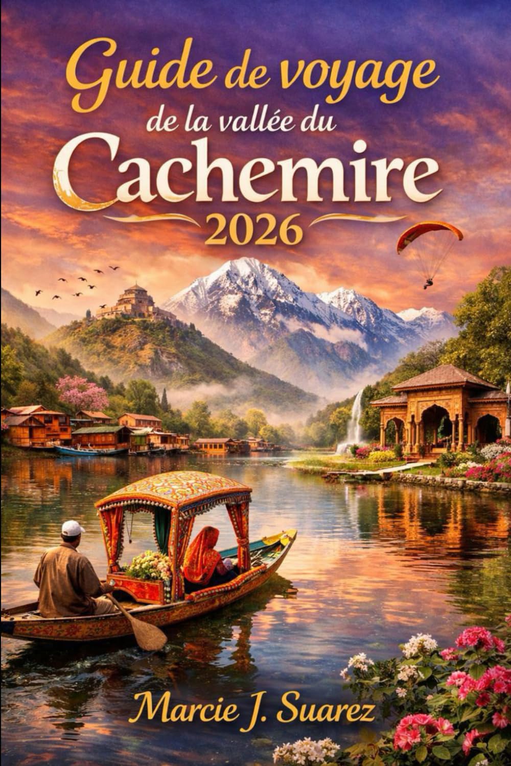 Guide de voyage de la vallée du Cachemire 2026
