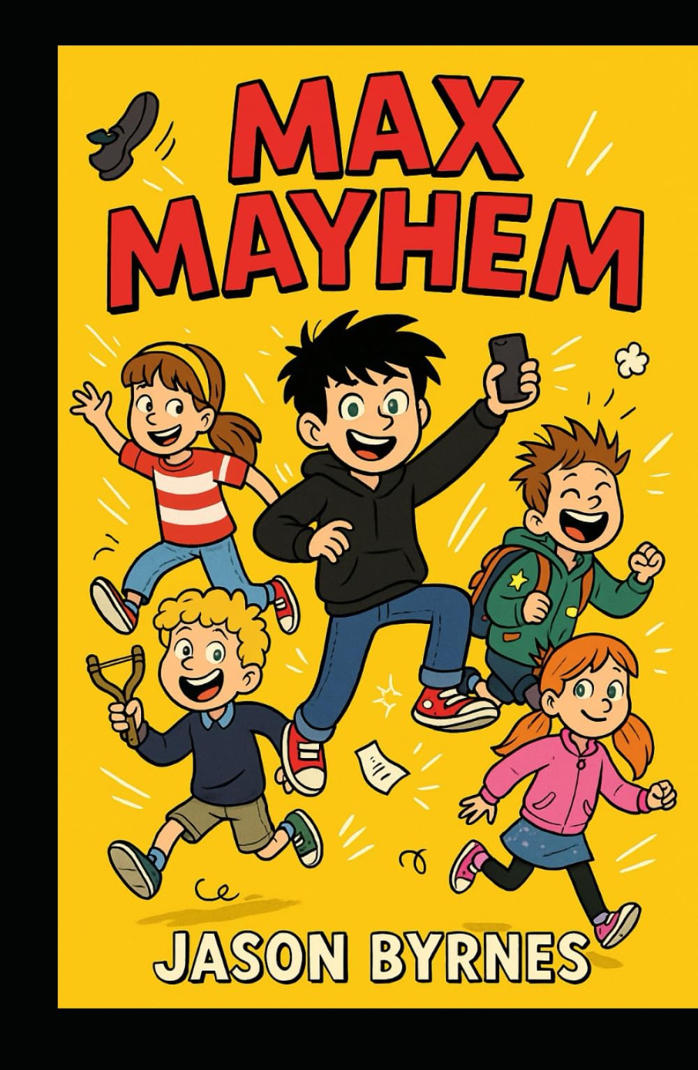 Max Mayhem: Mayhem Unleashed (Max Mayhem and the Mischievous Squad)
