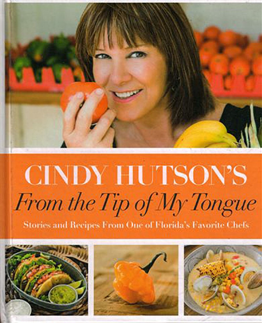 From the Tip of My Tongue: Stories and Recipes from One of Florida's Favorite Chefs