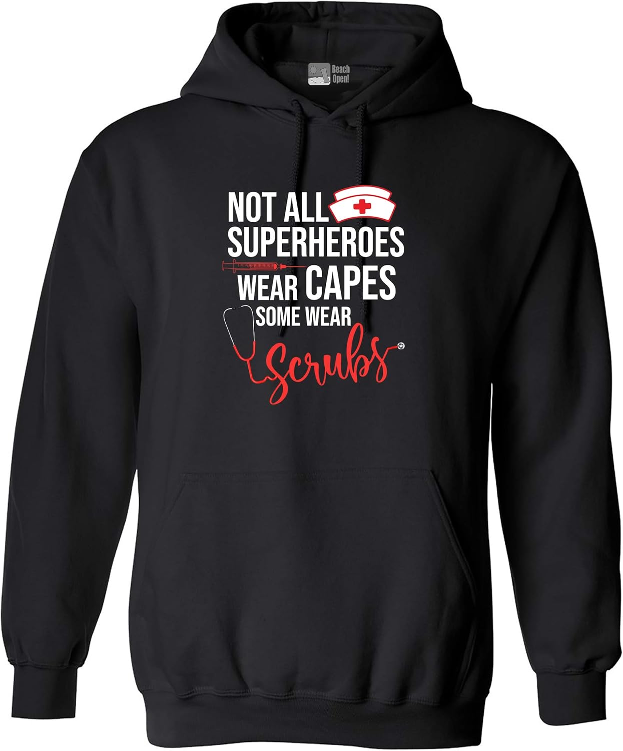 Not All Superheroes Wear Capes Some Wear Scrubs Nurse DT Sweatshirt Hoodie