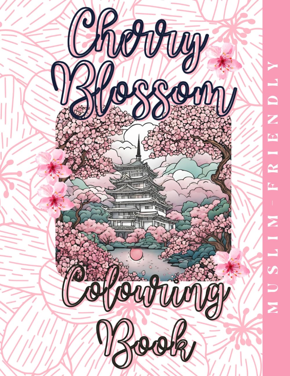 Cherry Blossom Colouring Book: Cherry Blossom Serenity: Colour Your Way to Calm