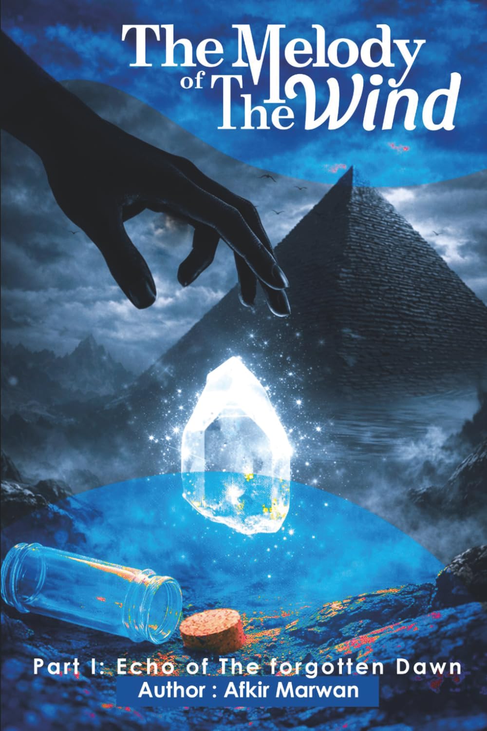 The Melody of the Wind: Part One — Echo of the Forgotten Dawn: (An Epic Tale of Light and Shadows Across Forgotten Realms)