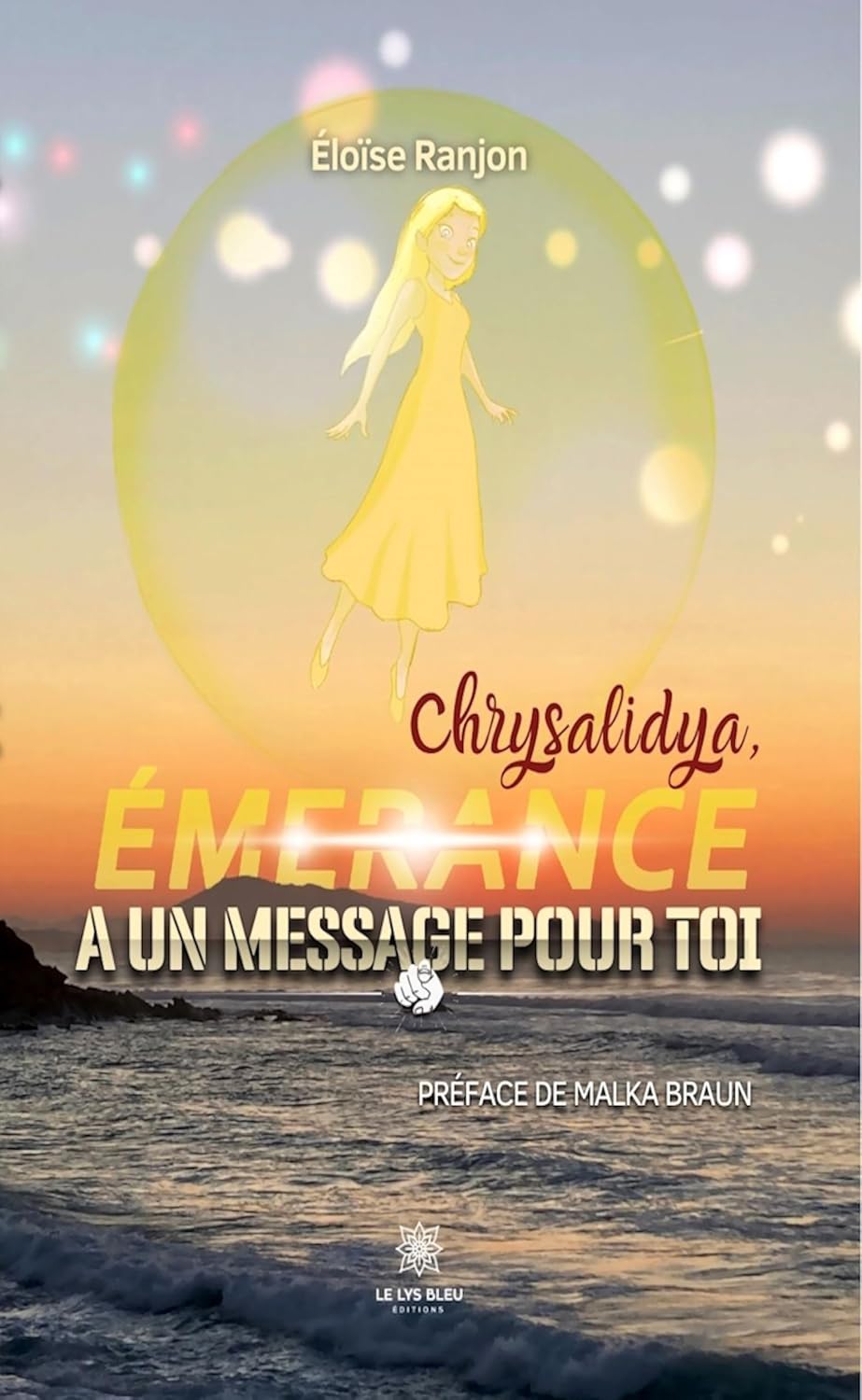 Chrysalidya, Émerance a un message pour toi (French Edition)