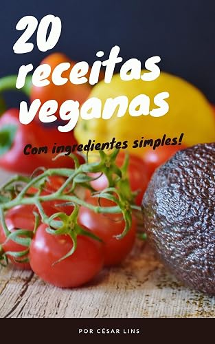 20 receitas veganas (Saúde garantida)