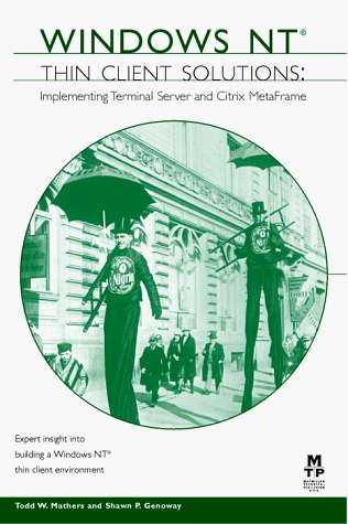 Windows NT Thin Client Solutions: Implementing Terminal Server and ...