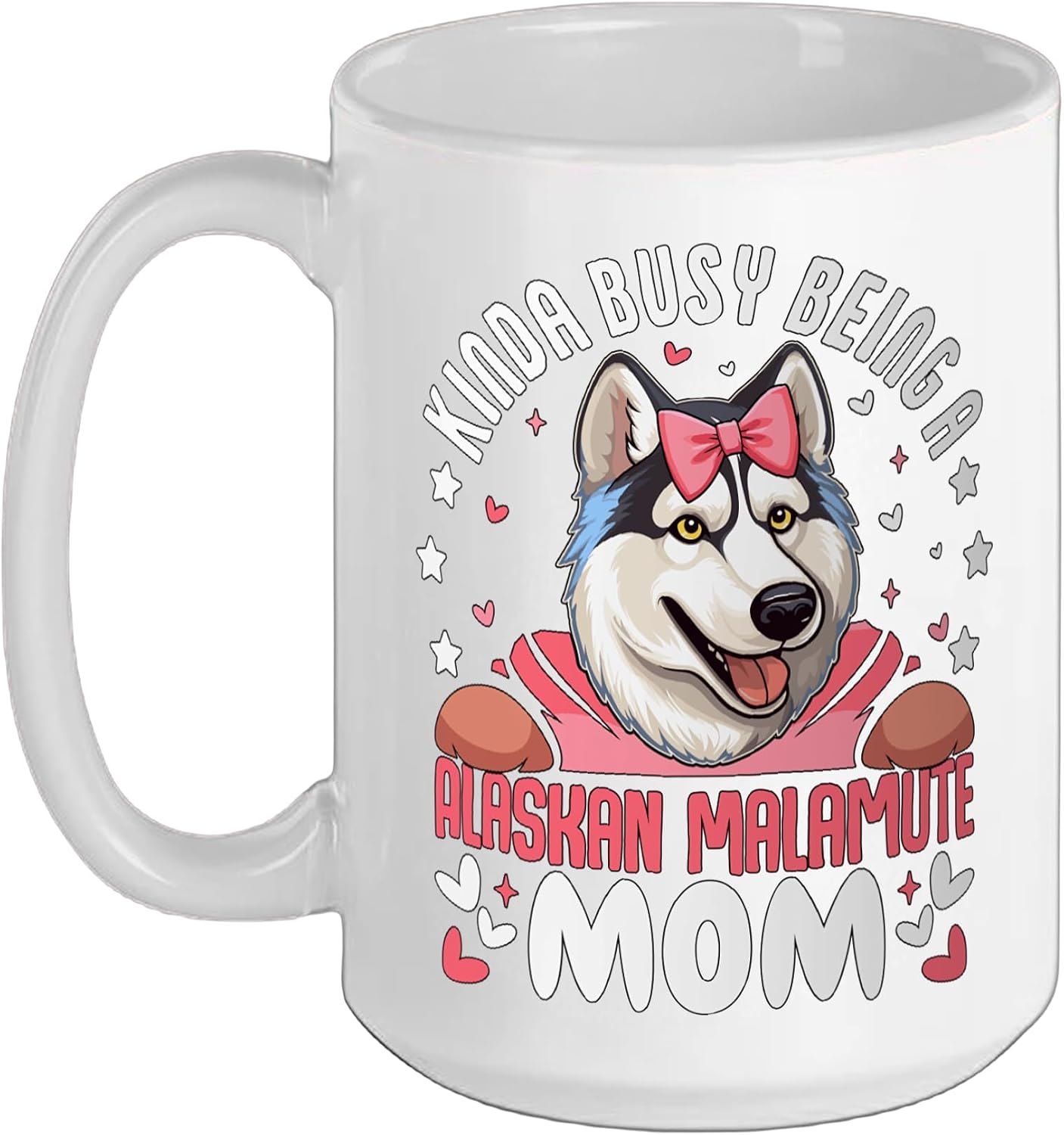Kinda Busy Being A Alaskan Malamute Mom Ceramic Mug, White, 15oz