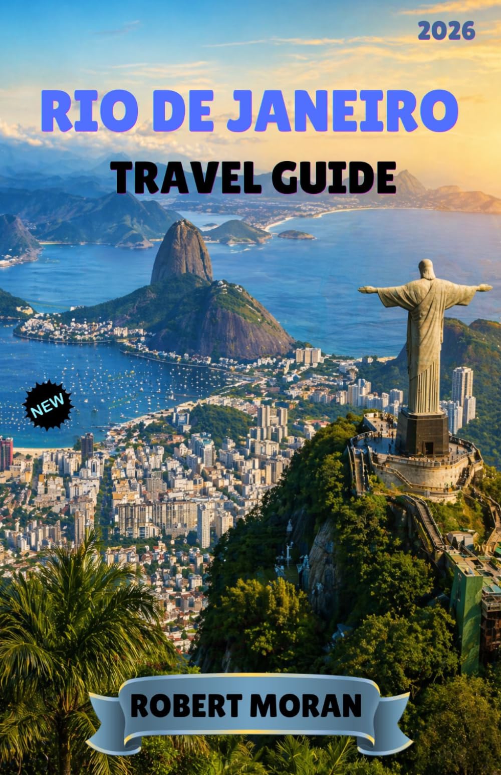 RIO DE JANEIRO TRAVEL GUIDE 2026