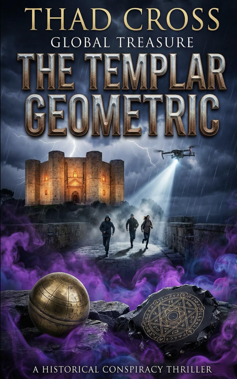The Templar Geometric: A Templar Mystery and Archaeological Thriller: 2 (Global Treasure)