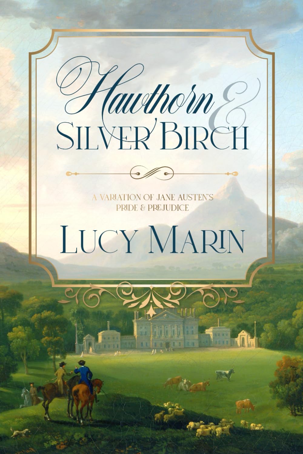 Hawthorn and Silver Birch: A Pride and Prejudice Variation (Family Matters Series)