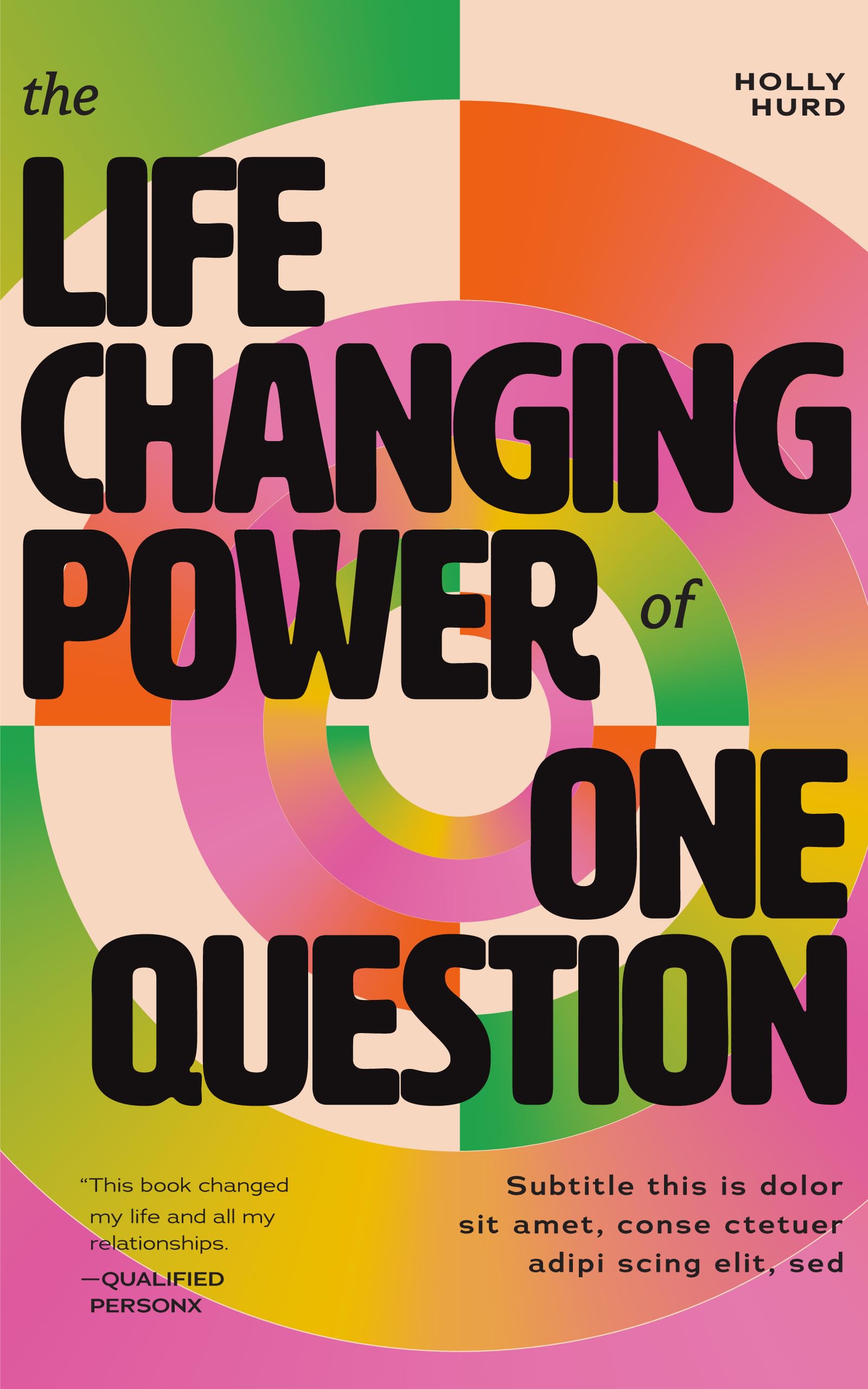 The Life-Changing Power of One Question: How a Simple Ask Unlocks Your Potential
