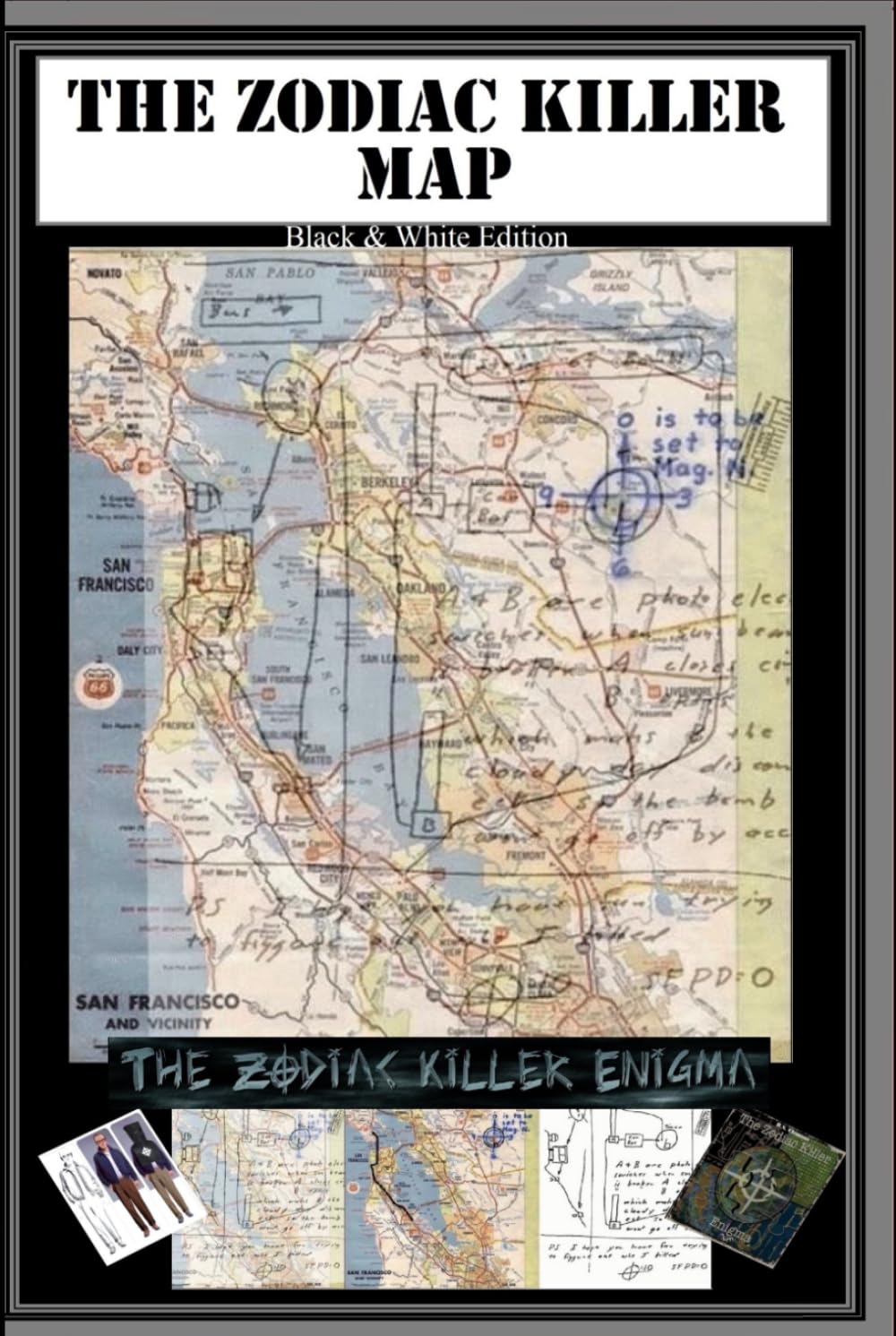The Zodiac Map: Part of the Zodiac Killer Enigma: Black and White Issue