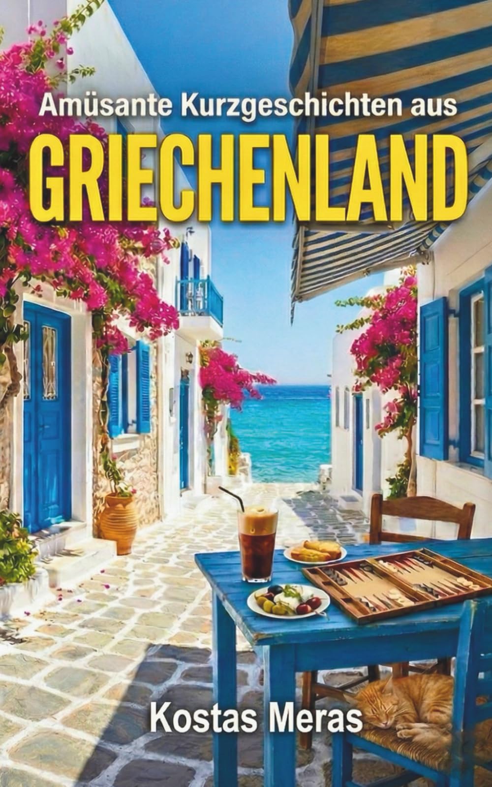 Amüsante Kurzgeschichten aus Griechenland | Deutsche Urlaubslektüre (Heitere Ferne)