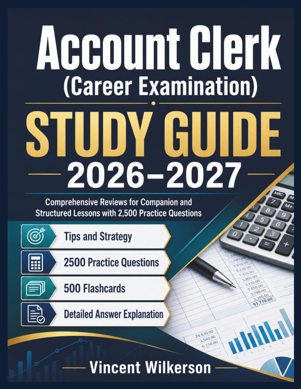 Account Clerk Career Examination STUDY GUIDE 2026–2027: Comprehensive Reviews for Companion and Structured Lessons with 2,500 Practice Questions