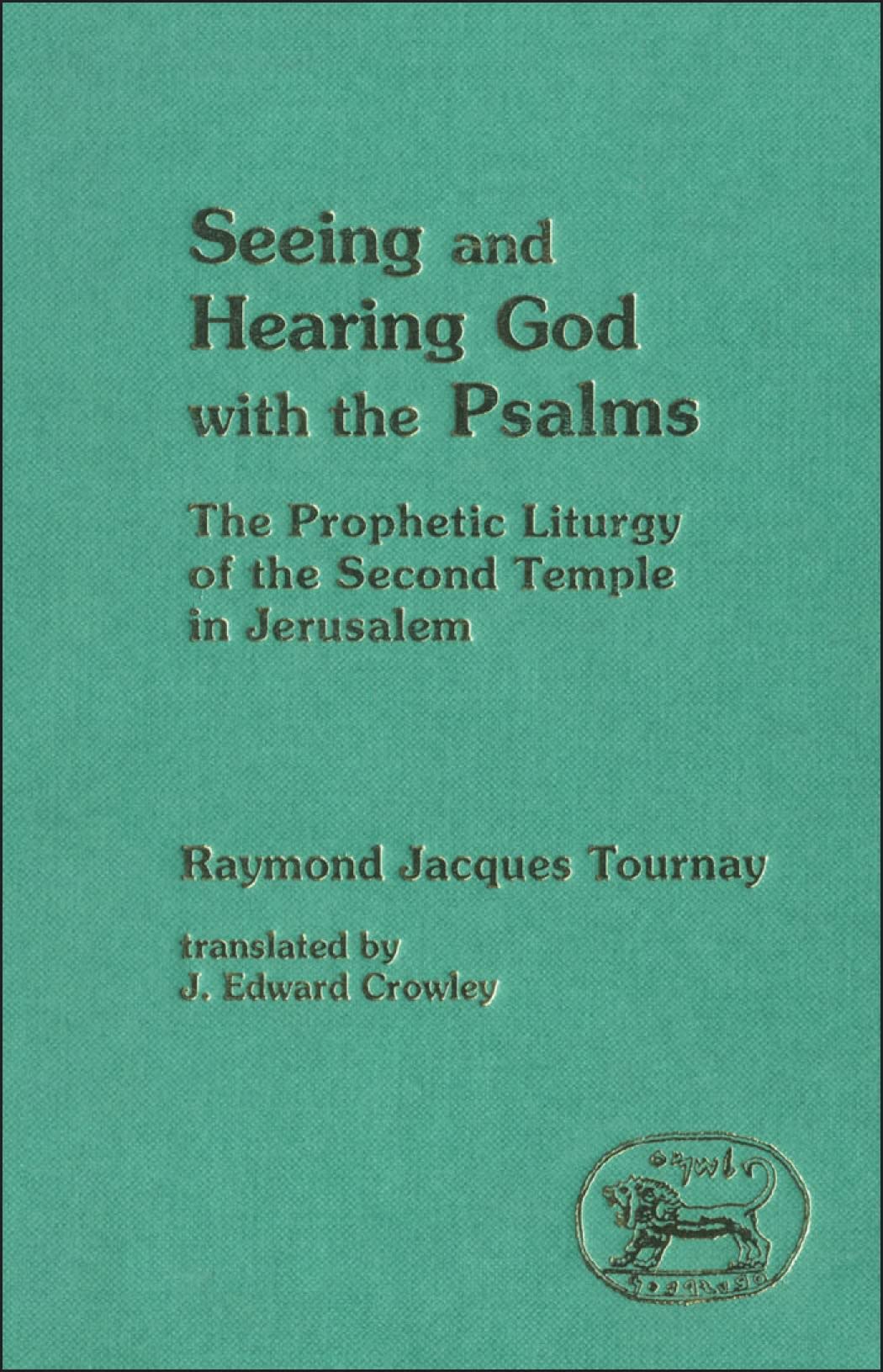 Buy Seeing and Hearing God in the Psalms: Prophetic Liturgy from the Second Temple in Jerusalem — BookShops.in