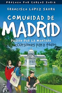Comunidad de Madrid Pasion por la Montaña 25 Excursiones para Todos