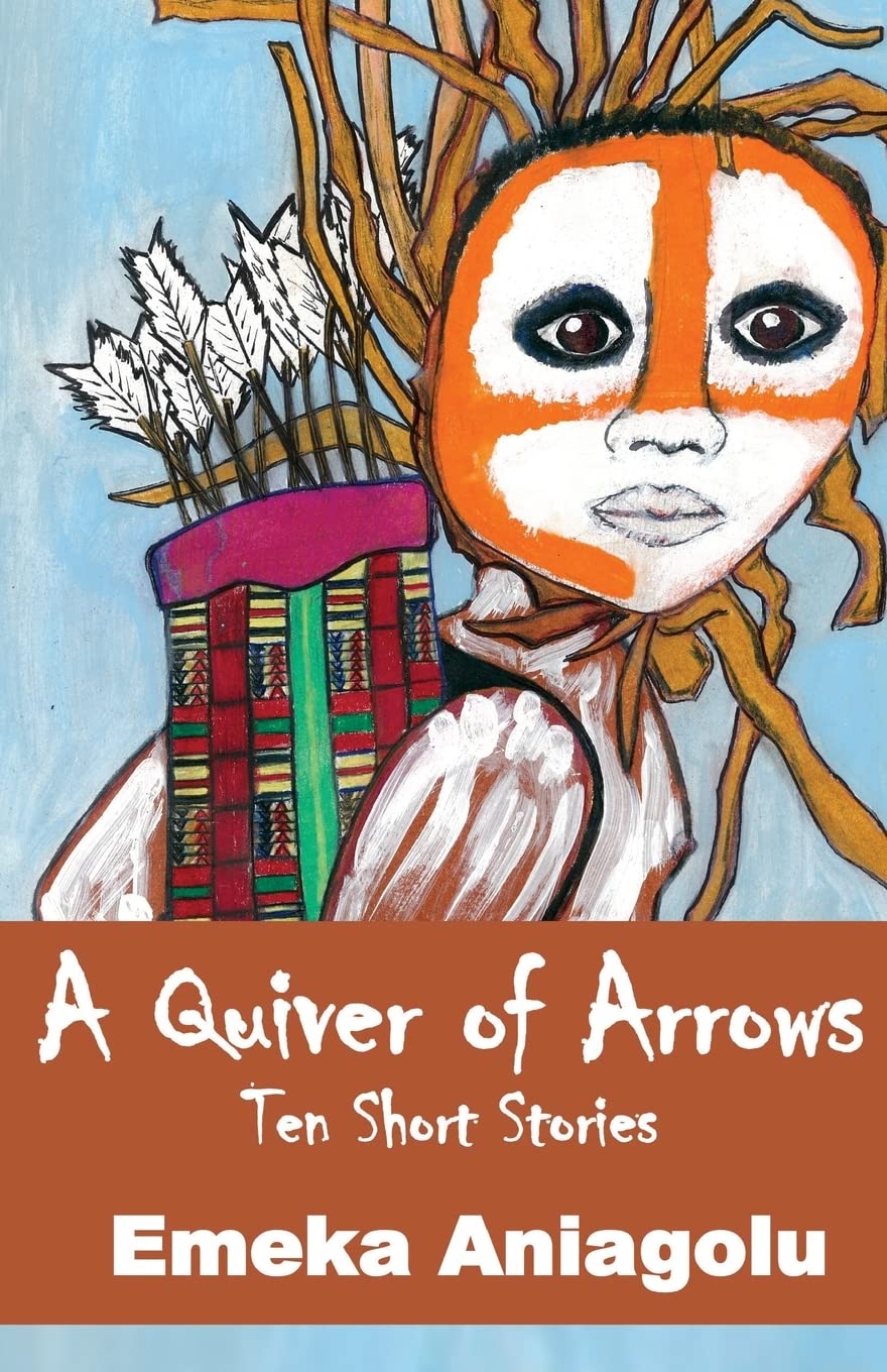 A Quiver Of Arrows: Ten shorts stories