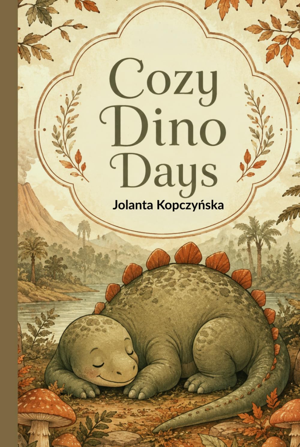 Cozy Dino Days: Premium Hardcover Coloring Book for Adults, Teens and Anyone Who Loves Cute Dinosaurs