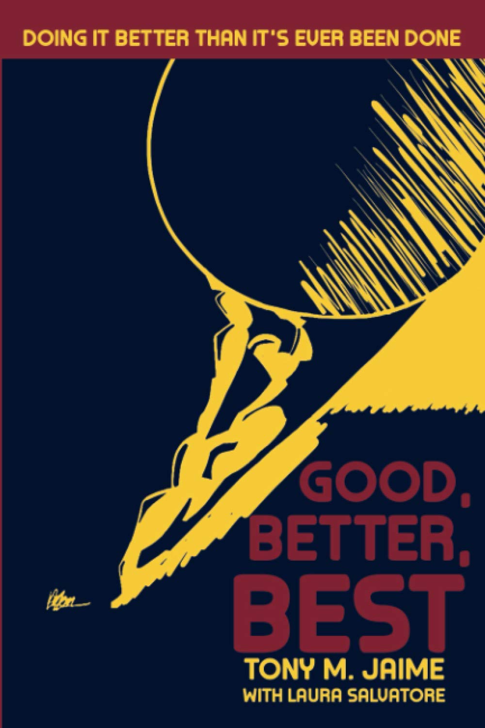 Good, Better, Best: Doing it better than it's ever been done