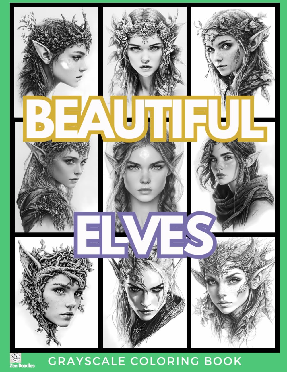Beautiful Elves: Adult Grayscale Coloring Book for Stress Relief Relaxation and Mindfulness (Gorgeous Grayscale Portraits)