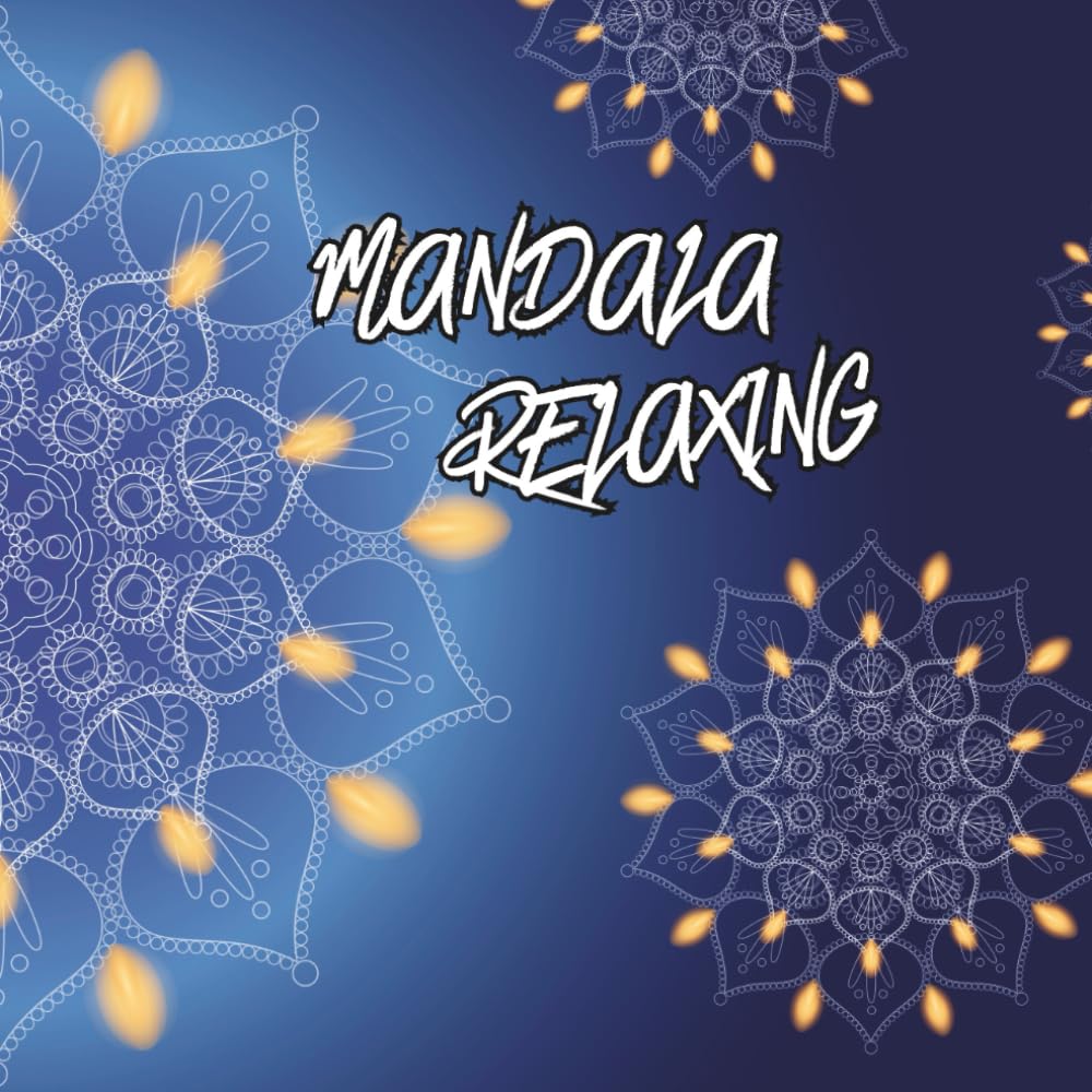 Mandala Coloring Book for Adults: 20 Beautiful and Relaxing Mandalas for Stress Relief and Mindfulness: A Calming Coloring Journey to Relax, Focus, ... Anxiety Relief, and Creative Relaxation