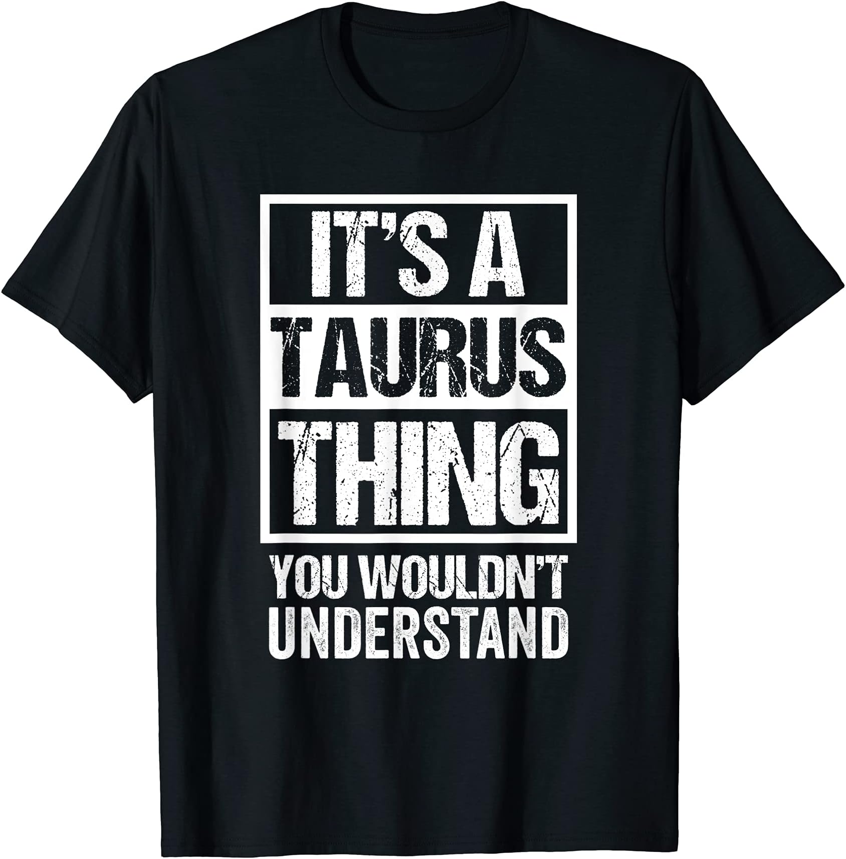 Funny Astrological Sign Novelty Gift IdeasA Taurus Thing You Wouldn't Understand Astrology Zodiac T-ShirtOEKO-TEX STANDARD 100