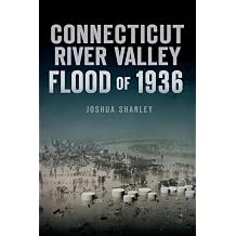 Connecticut River Valley Flood of 1936 Disaster