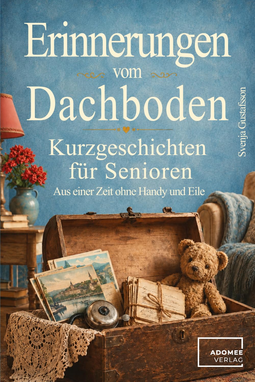 Erinnerungen vom Dachboden: Humorvolle, warmherzige Kurzgeschichten für Senioren aus einer Zeit ohne Handy und Eile. Das perfekte Geschenk für Rentner zum Schmunzeln und Erinnern |Großdruck