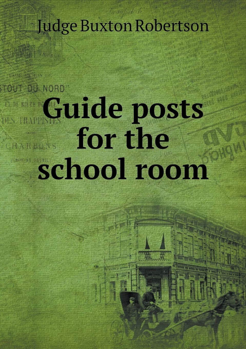 Guide posts for the school room