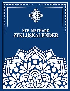 NFP Kalender: NFP Zykluskalender, 60 Zyklus-Tabellen zum Ausfüllen für die Natürliche Familienplanung & Verhütung mit der symptothermalen Methode 21.6 ... 128 Seiten (Zyklustagebuch) (German Edition)