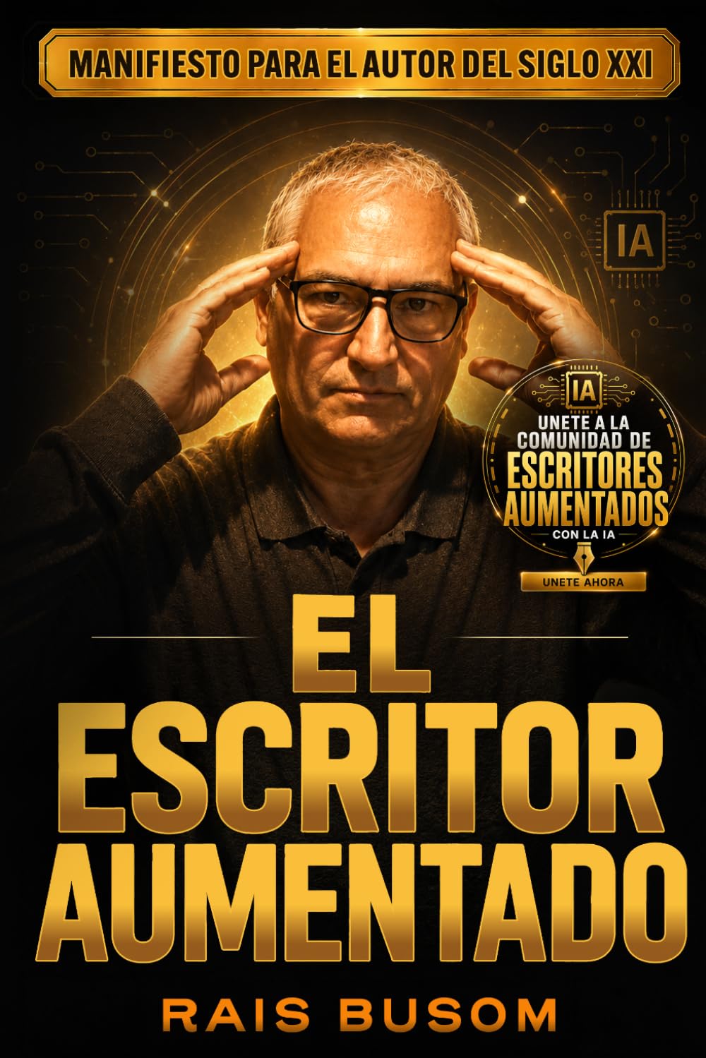 El Escritor Aumentado: Manifiesto para el autor del siglo XXI