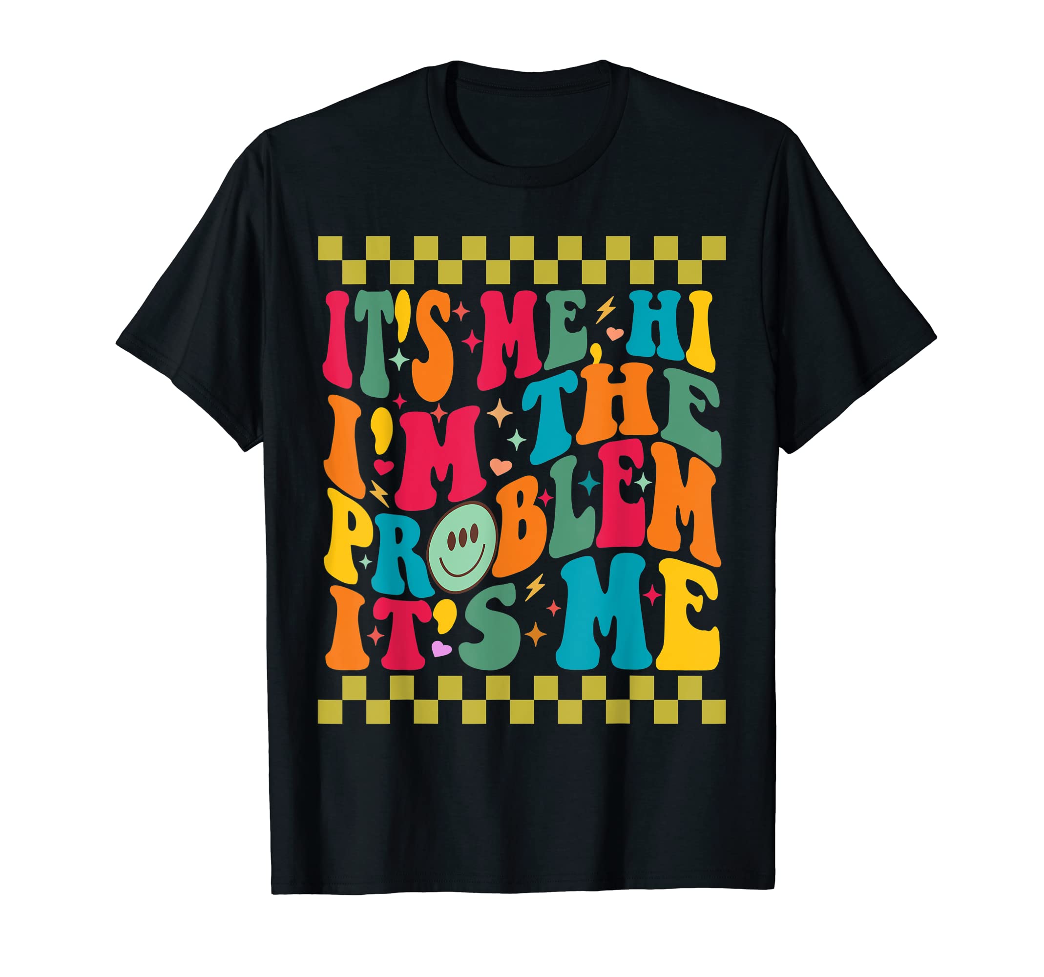 Funny Saying Sarcastic Word Apparel Co.It's-Me Hi I'm The Problem It's-Me Meme Vintage Groovy Black T-Shirt