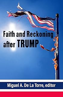 Faith and Reckoning after Trump