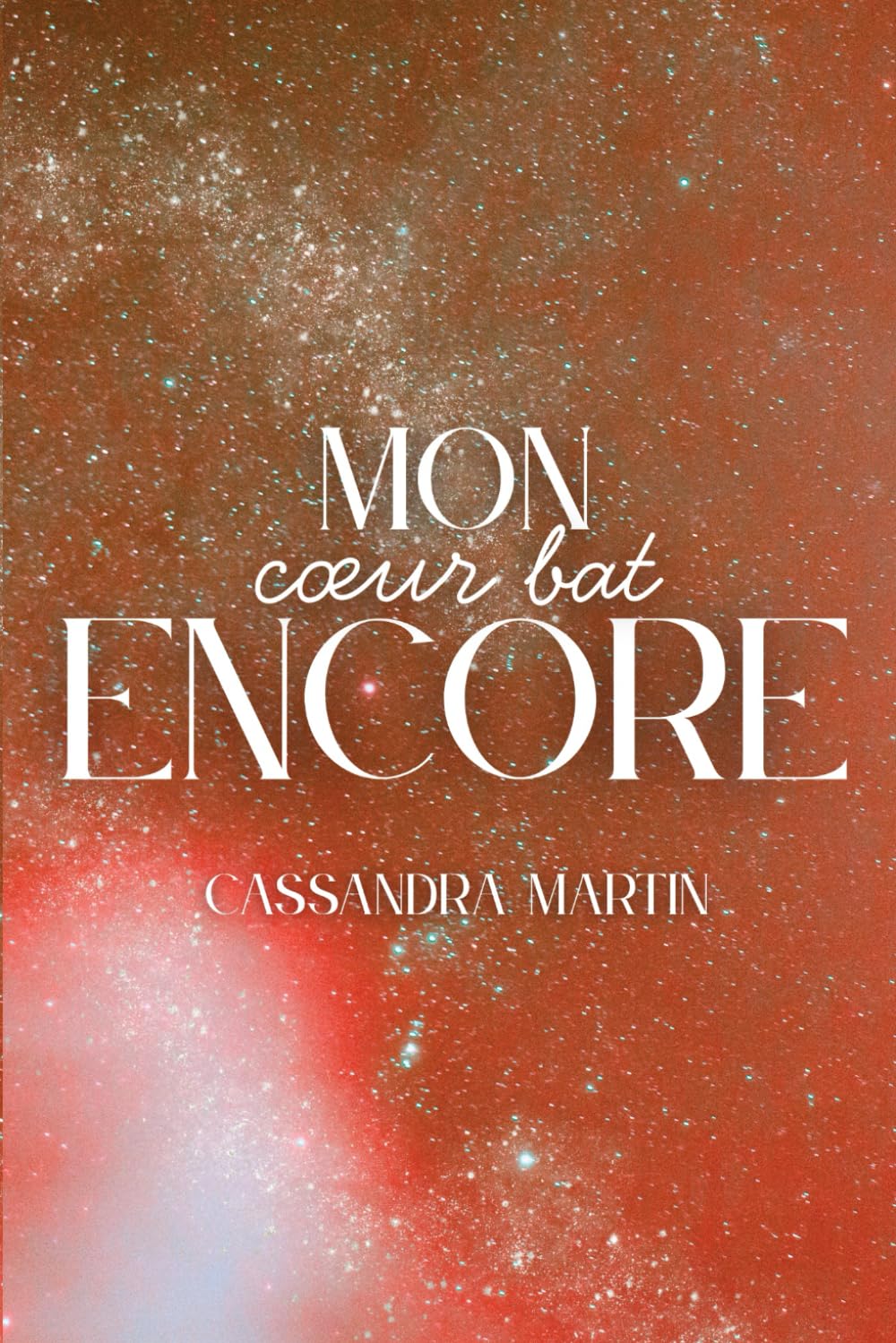 Mon Coeur Bat Encore (RECUEILS DE POÈMES)
