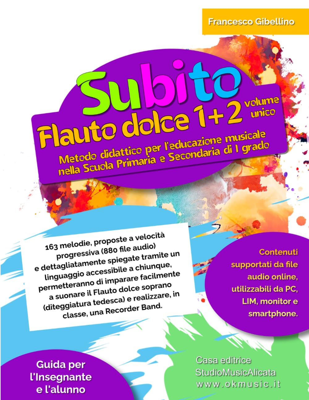 Subito Flauto dolce 1+2 volume unico: Metodo didattico per l'educazione musicale nella Scuola Primaria e Secondaria di I grado