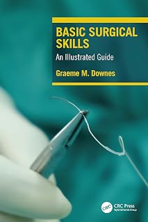 Basic Surgical Skills: An Illustrated Guide