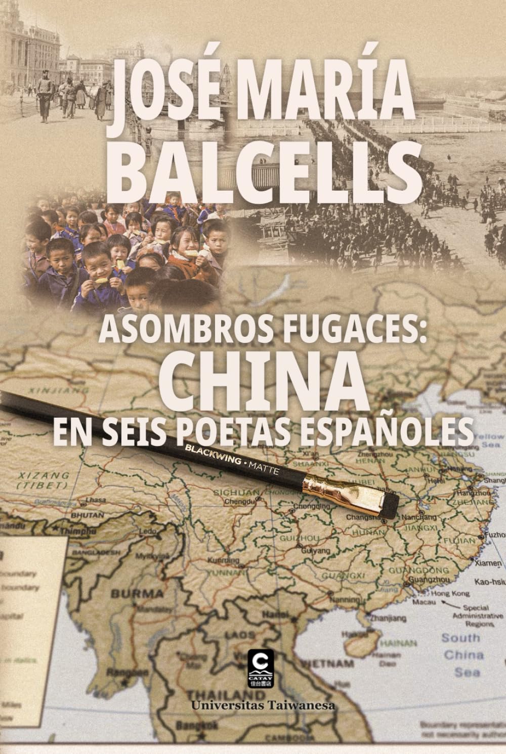 Asombros fugaces: China en seis poetas españoles
