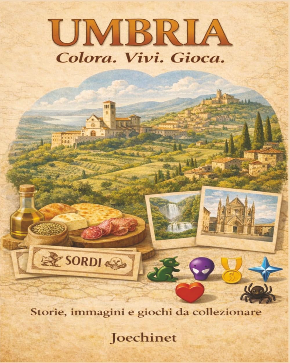 Umbria: Colora, Vivi, Gioca: Libro da colorare e da vivere: racconti, illustrazioni e gioco da tavolo fai-da-te ispirato alla Umbria (Colora, Vivi, Gioca – L’Italia da scoprire regione per regione)