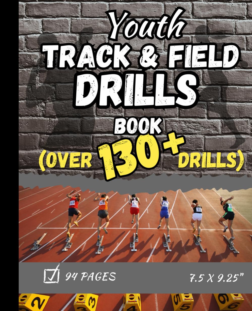 Youth Track & Field Drills Book: Over 130 Track and Field Drills