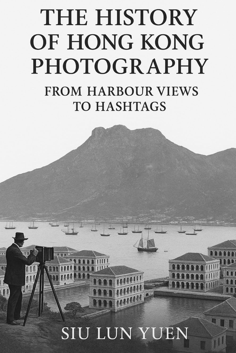 The History of Hong Kong Photography: From Harbour views to hashtags