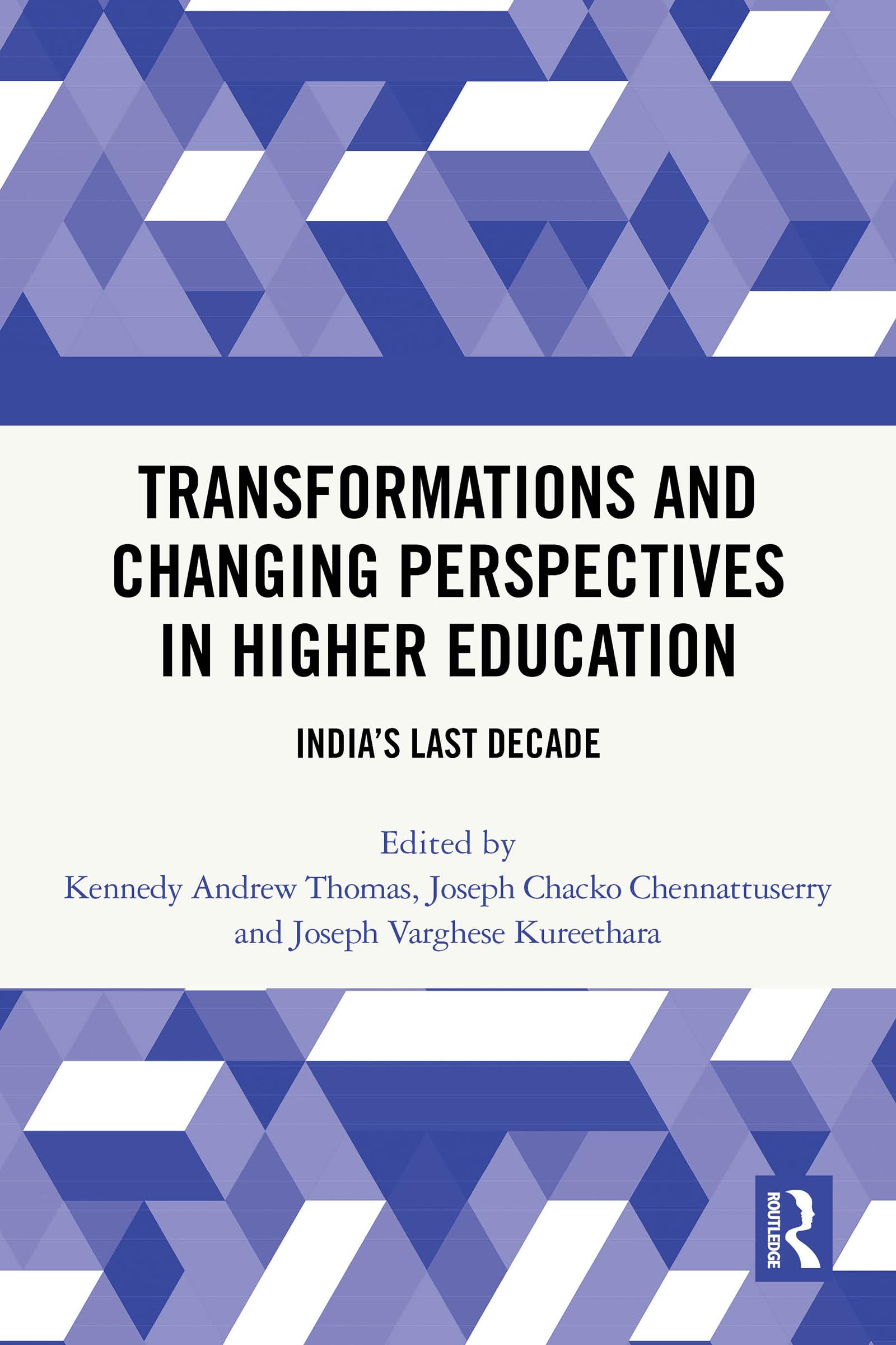 Transformations and Changing Perspectives in Higher Education: India's Last Decade