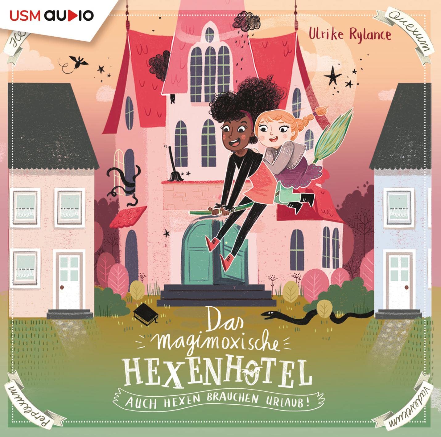 Das Magimoxische Hexenhotel Hörbuch – Folge 01 – Auch Hexen Brauchen Urlaub