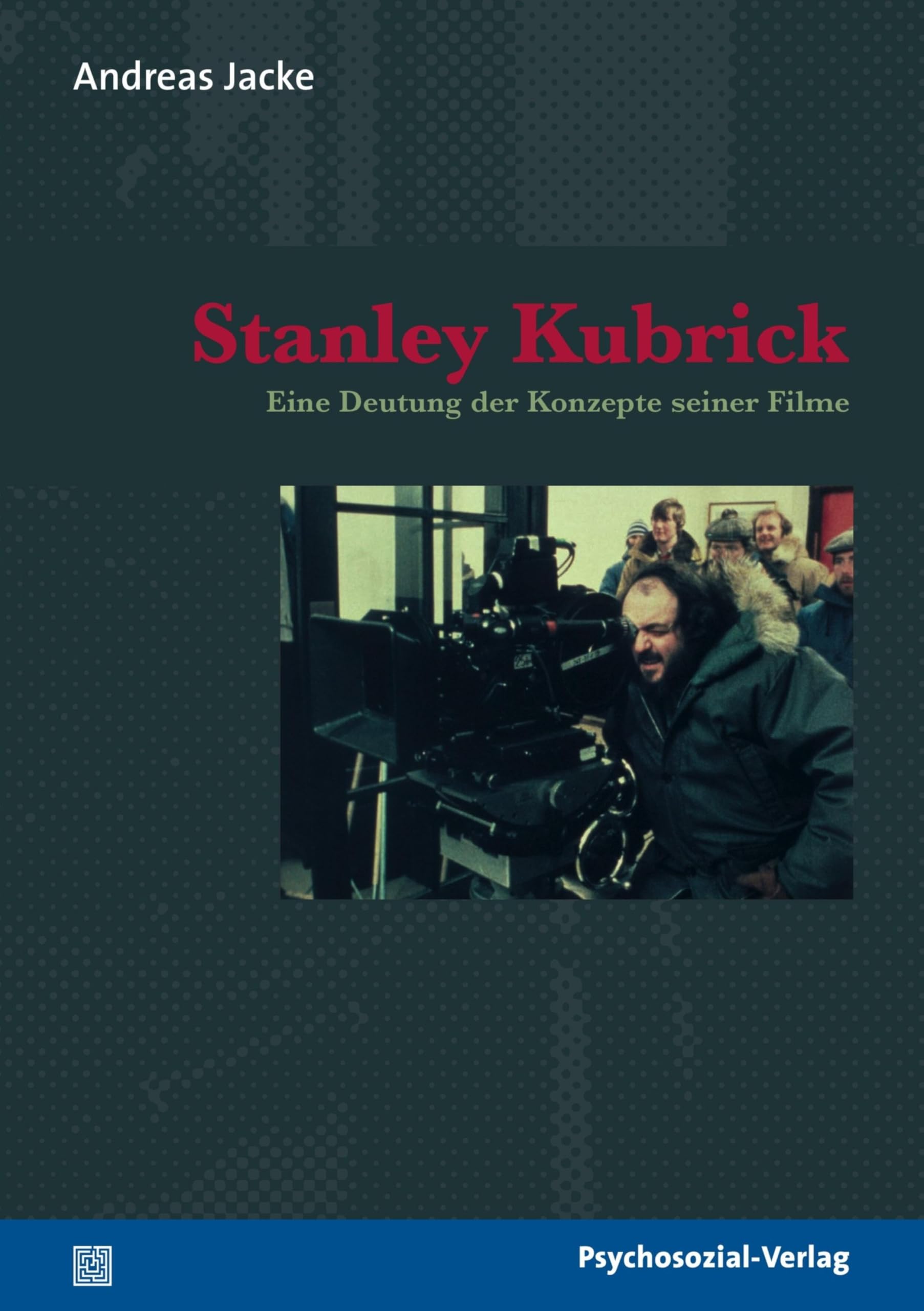 Stanley Kubrick livre concepts de ses films édition allemande critique cinéma